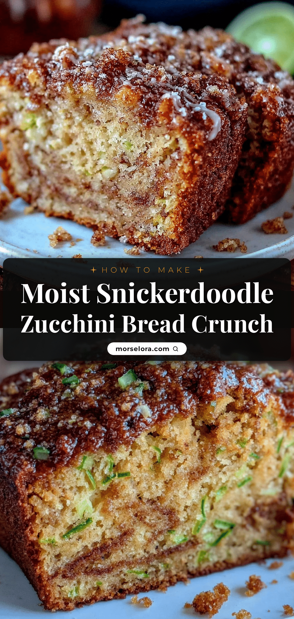 snickerdoodle zucchini bread recipe